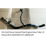 For Ford Focus Coolant Pipe Engine Hose Tube 1.5T Petrol 2015-2018 MK4 F1FZ-8B504-C F1F1-8B504-DH