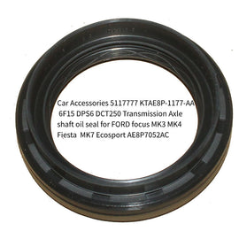 Car Accessories 5117777 KTAE8P-1177-AA 6F15 DPS6 DCT250 Transmission Axle shaft oil seal for FORD focus MK3 MK4  Fiesta  MK7 Ecosport AE8P7052AC