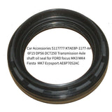 Car Accessories 5117777 KTAE8P-1177-AA 6F15 DPS6 DCT250 Transmission Axle shaft oil seal for FORD focus MK3 MK4  Fiesta  MK7 Ecosport AE8P7052AC
