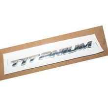 Load image into Gallery viewer, Car Trunk Chrome Badge Decal Emblem Letters Sticker TITANIUM Fit for Ford KUGE DS73-16702-KA